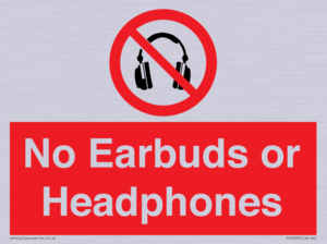 No Earbuds or Headphones
